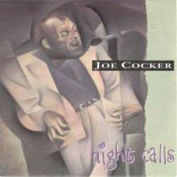 Joe Cocker : Night Calls (Single)